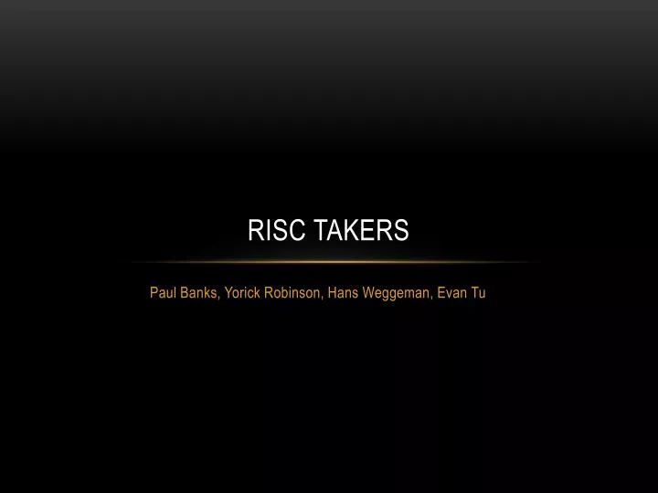 risc takers