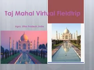 Taj Mahal Virtual Fieldtrip