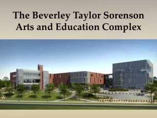 The Beverley Taylor Sorenson Arts and Education Complex