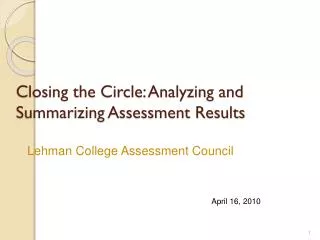 Closing the Circle: Analyzing and Summarizing Assessment Results