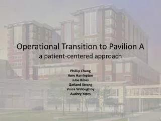 Operational Transition to Pavilion A a patient-centered approach