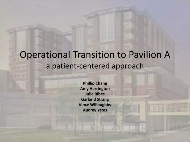 operational transition to pavilion a a patient centered approach