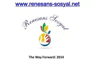 The Way Forward: 2014