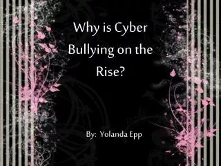 Why is Cyber Bullying on the Rise?
