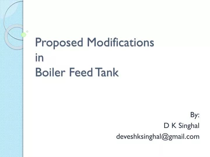proposed modifications in boiler feed tank