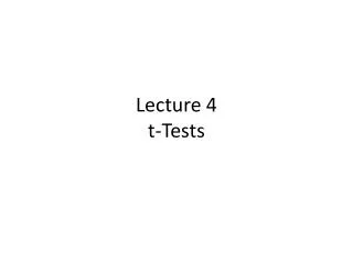 Lecture 4 t-Tests