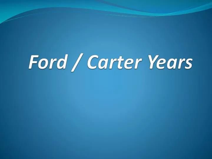 ford carter years