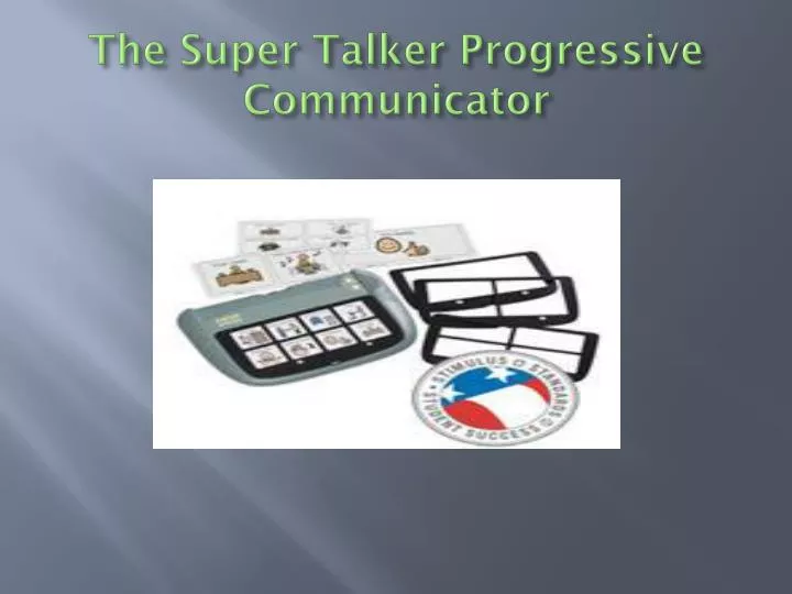 the super talker progressive communicator