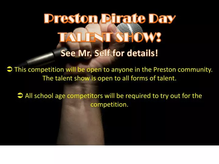 preston pirate day talent show see mr self for details