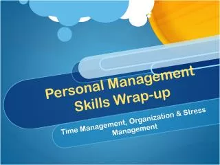 Personal Management Skills Wrap-up