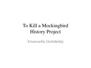 To Kill a Mockingbird History Project