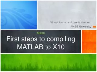 MiX10 First steps to compiling MATLAB to X10