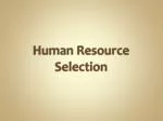Human Resource Selection - slide 1