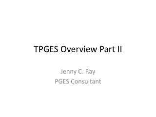TPGES Overview Part II