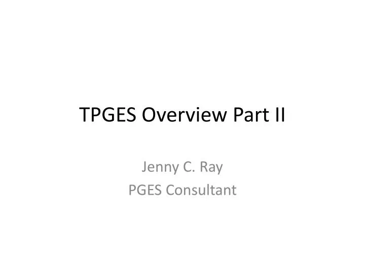 tpges overview part ii