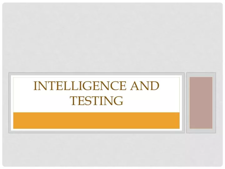 intelligence and testing