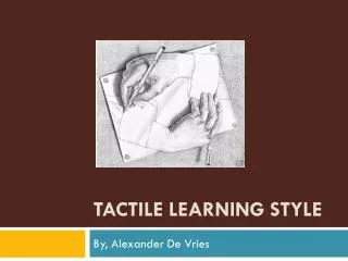 Tactile Learning Style