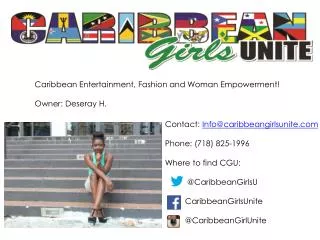 Caribbean Entertainment, Fashion and Woman Empowerment! Owner: Deseray H.