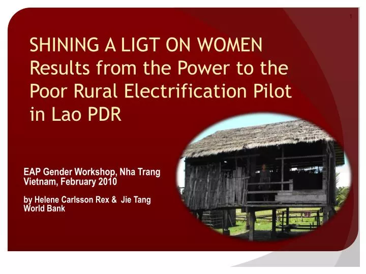 shining a ligt on women results from the power to the poor rural electrification pilot in lao pdr