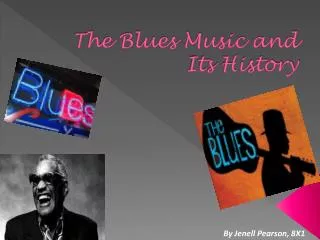The Blues Music and Its History