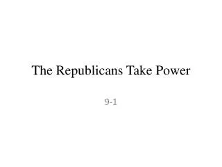 The Republicans Take Power
