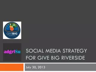 Social media strategy for give big riverside
