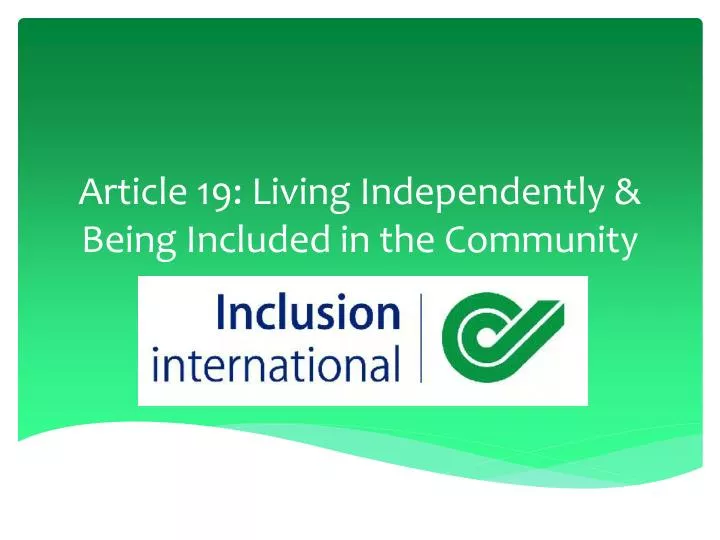 article 19 living independently being included in the community
