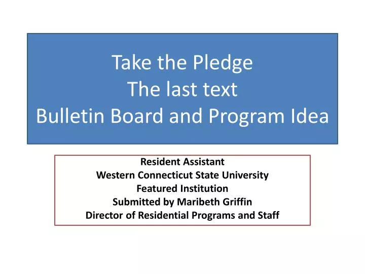 take the pledge the last text bulletin board and program idea