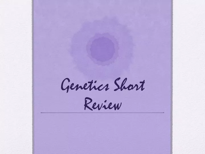 genetics short review