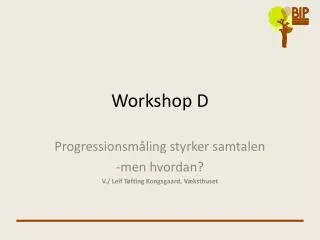 workshop d