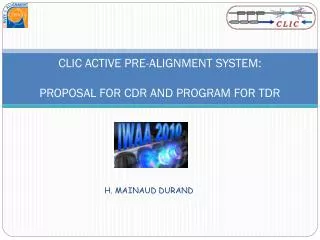 CLIC ACTIVE PRE-ALIGNMENT SYSTEM: PROPOSAL FOR CDR AND PROGRAM FOR TDR