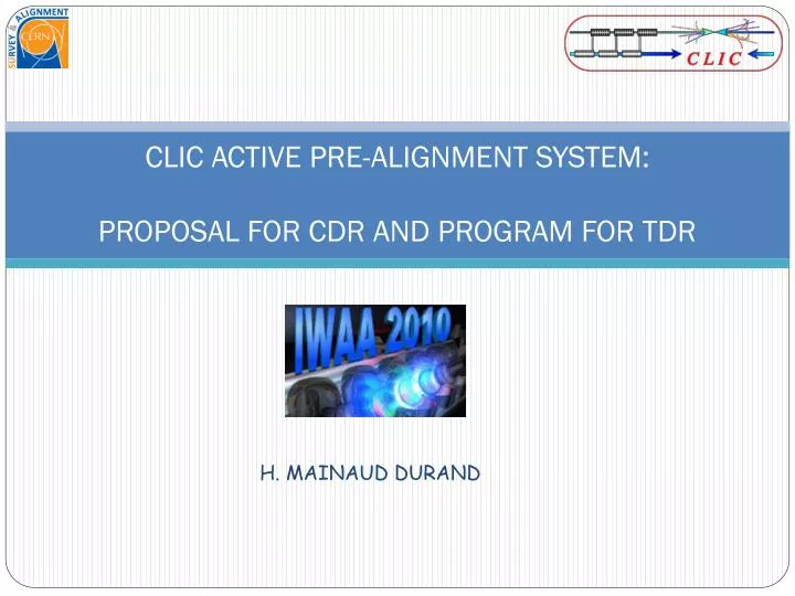 clic active pre alignment system proposal for cdr and program for tdr