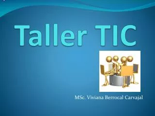 taller tic