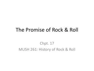 The Promise of Rock &amp; Roll