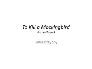 To Kill a Mockingbird History Project