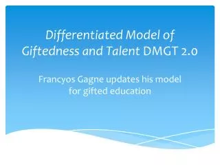Differentiated Model of Giftedness and Talent DMGT 2.0