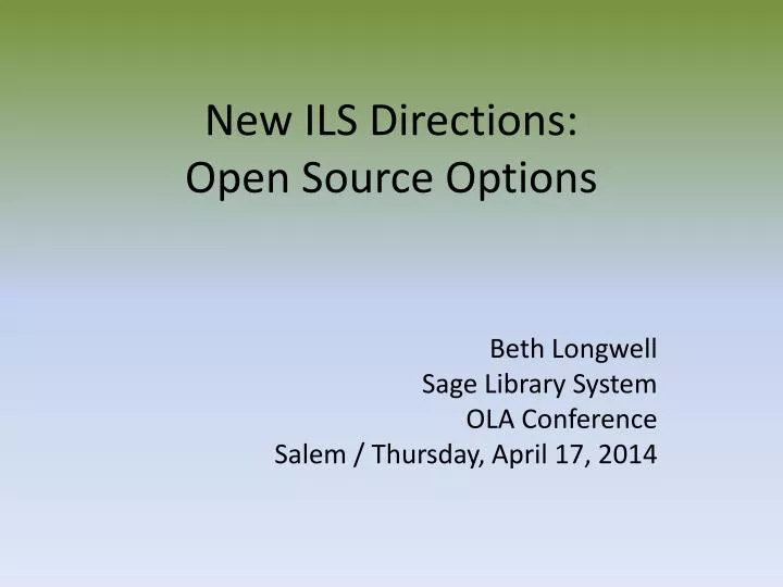 new ils directions open source options