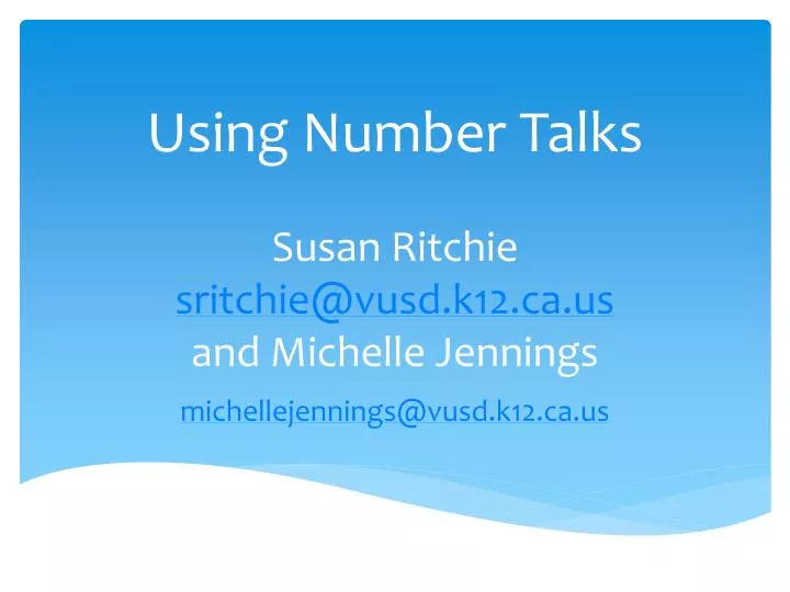 using number talks susan ritchie sritchie@vusd k12 ca us and michelle jennings