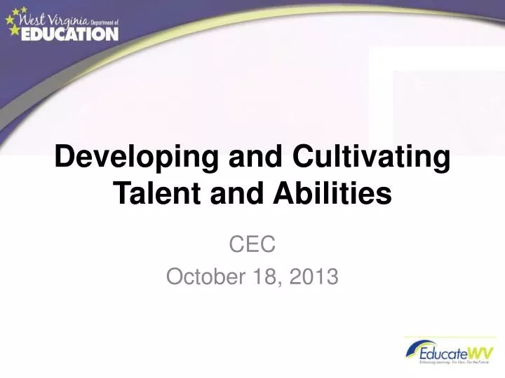 developing and cultivating talent and abilities