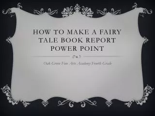 How to make a Fairy Tale Book report Power Point