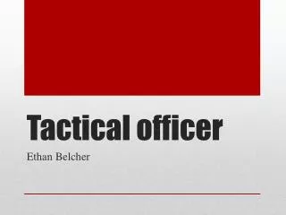 Tactical officer