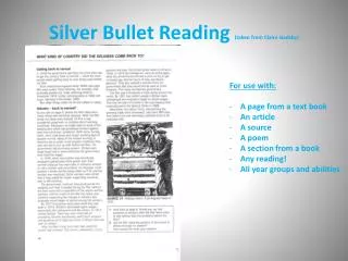 Silver Bullet Reading (taken from Claire Gadsby )