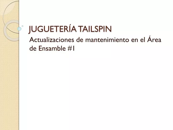 jugueter a tailspin