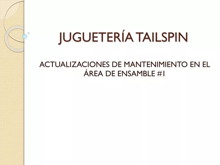 jugueter a tailspin