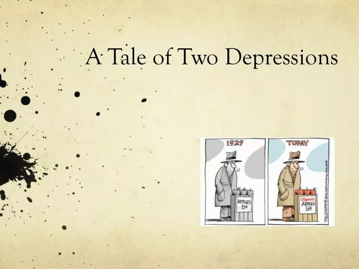 a tale of two depressions