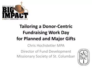 Tailoring a Donor-Centric Fundraising Work Day for Planned and Major Gifts