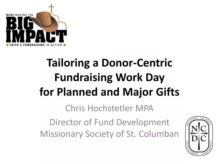 tailoring a donor centric fundraising work day for planned and major gifts