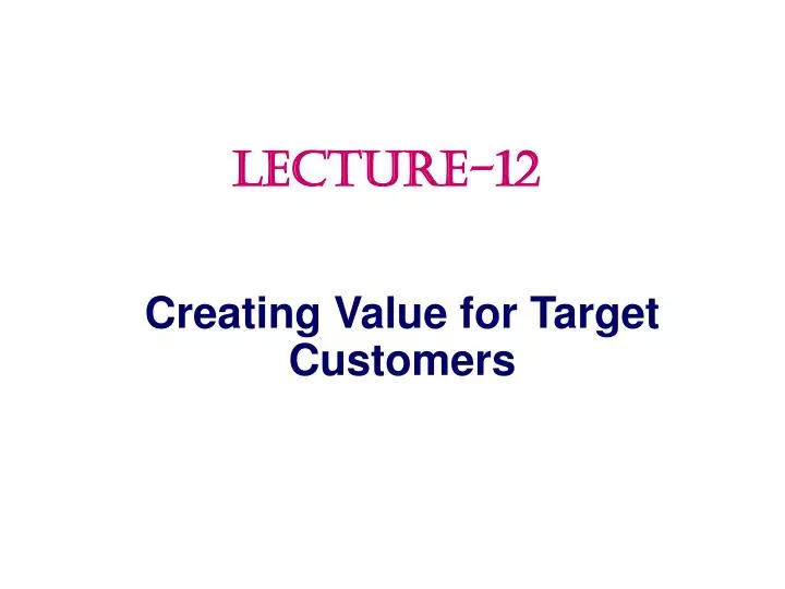 creating value for target customers