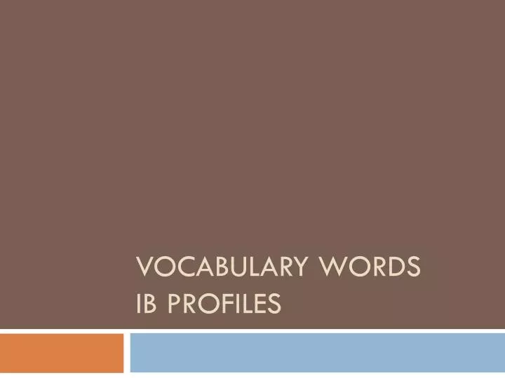 vocabulary words ib profiles