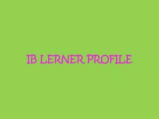 IB LERNER PROFILE